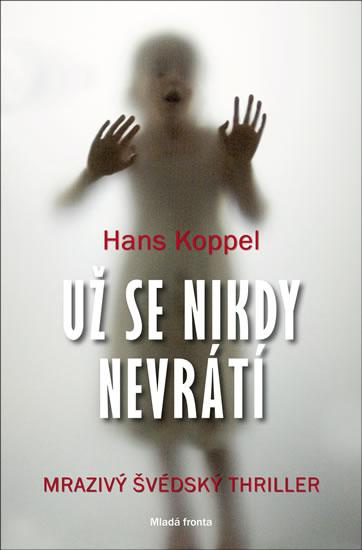 Kniha: Už se nikdy nevrátí - Koppel Hans