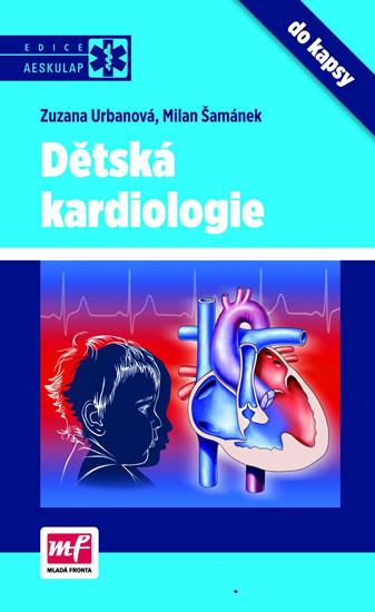 Kniha: Dětská kardiologie do kapsy - Urbanová Zuzana, Šamánek Milan