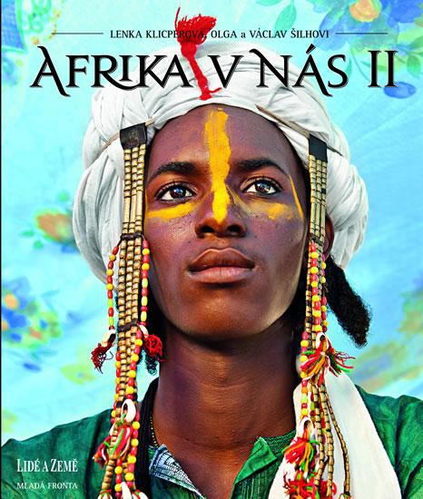 Kniha: Afrika v nás II - Klicperová , Šilhovi Olga a Václav Lenka