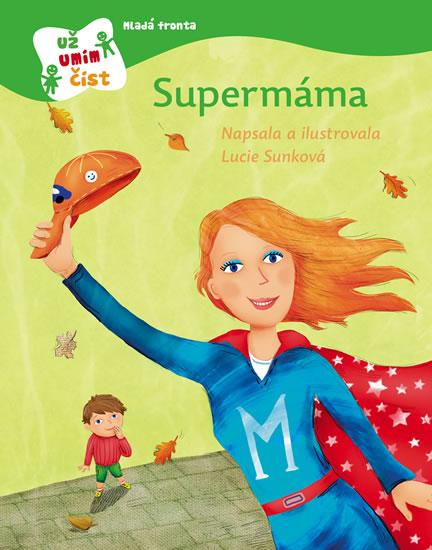 Kniha: Supermáma - Sunková Lucie