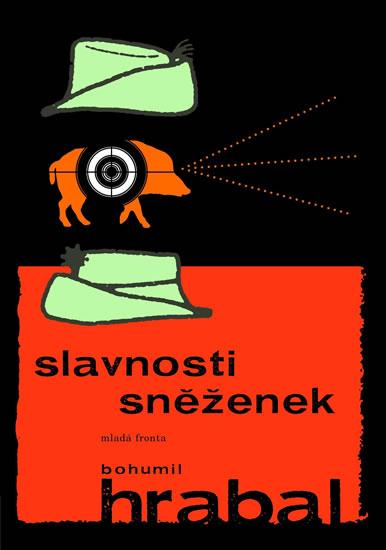 Kniha: Slavnosti sněženek - Hrabal Bohumil