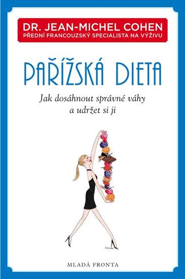 Kniha: Pařížská dieta - Jak dosáhnout správné váhy a udržet si ji - Cohen Jean-Michel