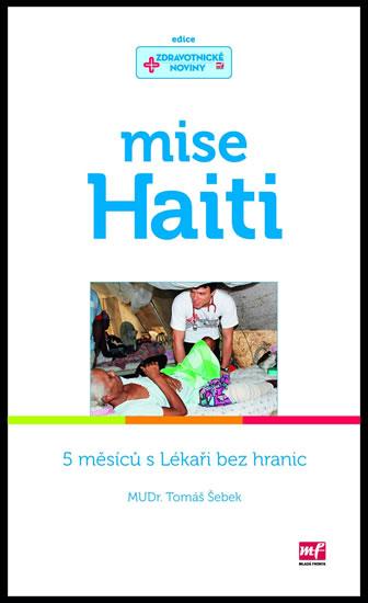 Mise Haiti - 5 měsíců s Lékaři bez hranic