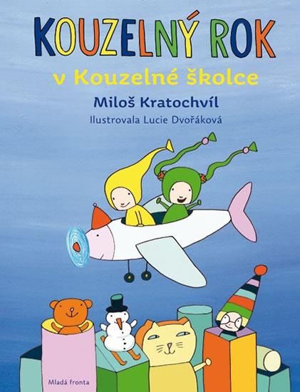 Kniha: Kouzelný rok v Kouzelné školce - Kratochvíl Miloš