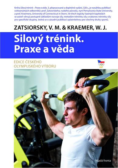 Kniha: Silový trénink - Praxe a věda - Zatsiorski V. M., Kraemer W. J.