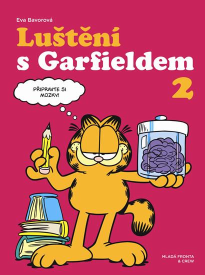Kniha: Luštění s Garfieldem 2 - Bavorová Eva