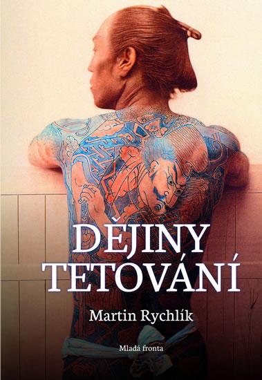 Kniha: Dějiny tetování - Rychlík Martin