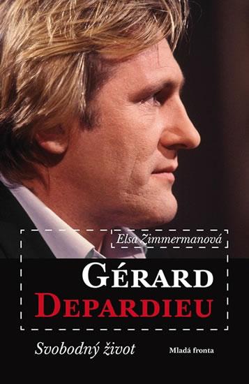 Kniha: Gérard Depardieu - Svobodný život - Zimmermanová Elsa