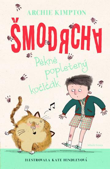 Kniha: Šmodrcha - Pěkně popletený kočičák - Kimpton Archie