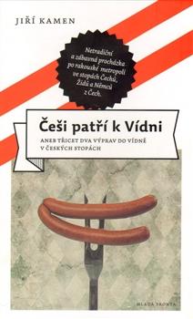 Kniha: Češi patří k Vídni - Jiří Kamen