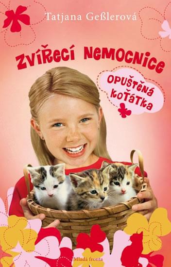 Kniha: Zvířecí nemocnice - Opuštěná koťátka - Gesler Tatjana