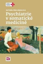 Kniha: Psychiatrie v somatické medicíně - Ján Praško 