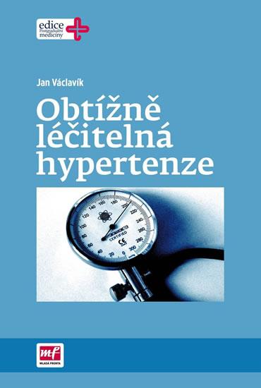 Kniha: Obtížně léčitelná hypertenze - Václavík Jan