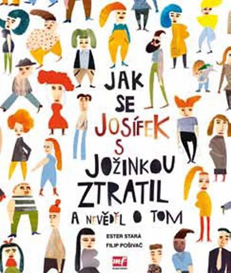 Kniha: Jak se Josífek s Jožinkou ztratil a nevěděl o tom - Stará Ester
