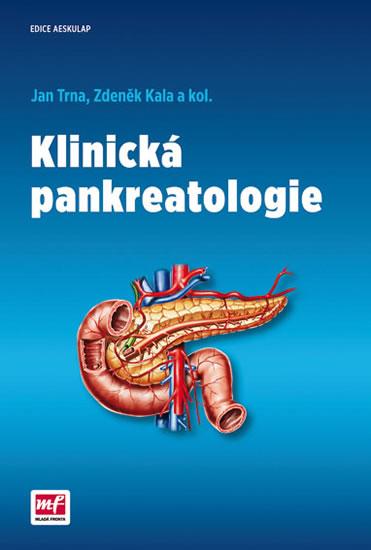 Kniha: Klinická pankreatologie - Jan Trna