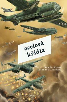 Kniha: Ocelová křídla - Šitler Jiří