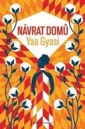 Kniha: Návrat domů - Yaa Gyasi