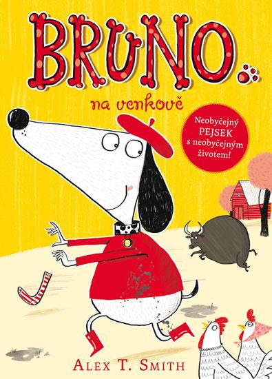 Kniha: Bruno na venkově - Smith Alex T.