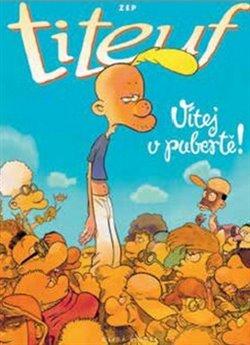 Kniha: Titeuf - Vítej v pubertě! - ZEP