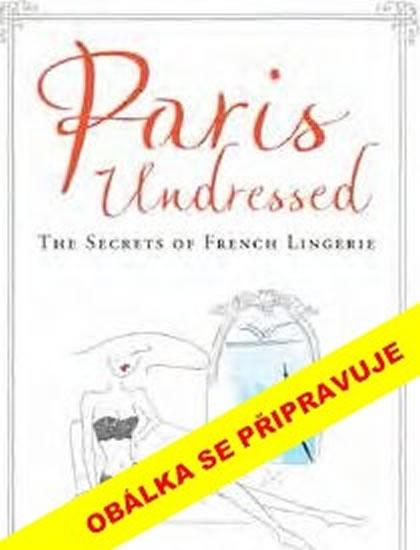 Kniha: Svůdná Paříž - Tajemství francouzského dámského - Kemp-Griffinová Kathryn