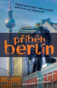 Příběh Berlín - Nejatraktivnější město světa odkrývá svá tajemství