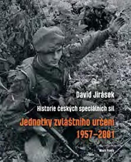 Kniha: Jednotky zvláštního určení 1957-2001 - Historie českých speciálních sil II. díl - Jirásek David