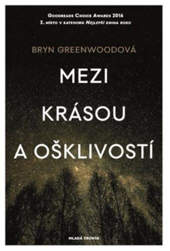 Kniha: Mezi krásou a ošklivostí - Greenwoodová Bryn