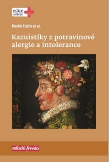 Kniha: Kazuistiky z potravinové alergie a intolerance - Martin Fuchs