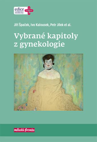 Kniha: Vybrané kapitoly z gynekologie - Jiří Špaček