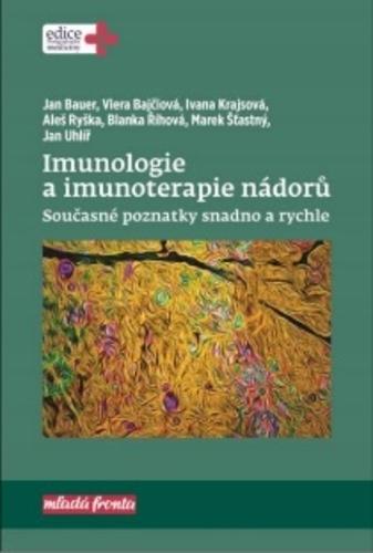 Kniha: Imunologie a imunoterapie nádorů - Souča - Jan Bauer