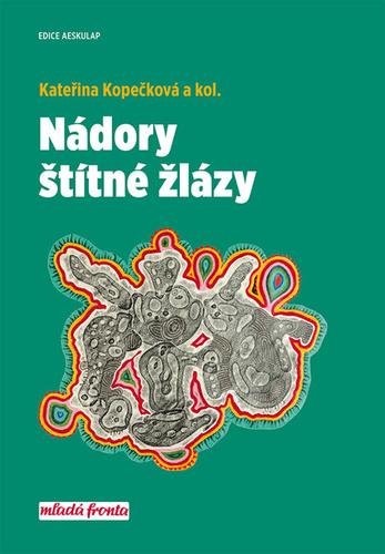 Kniha: Nádory štítné žlázy - Kateřina Kopečková