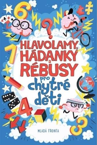 Kniha: Hlavolamy, hádanky a rébusy pro chytré d - Gareth Moore