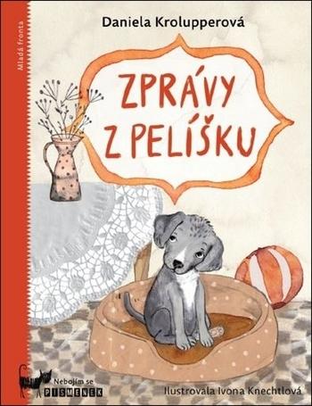 Kniha: Zprávy z pelíšku - Daniela Krolupperová