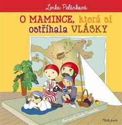 Kniha: O mamince, která si ostříhala vláskyautor neuvedený