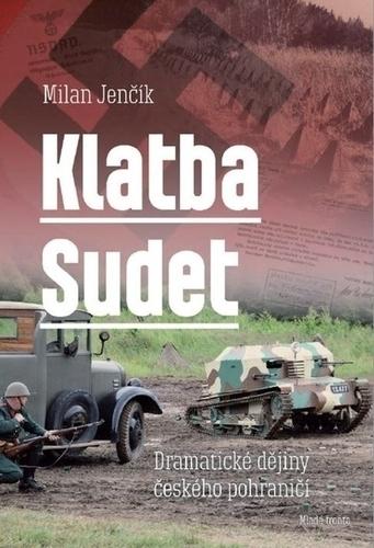 Kniha: Klatba Sudet - Milan Jenčík
