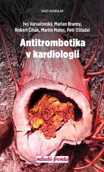 Kniha: Antitrombotika v kardiologiikolektív autorov