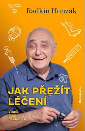 Kniha: Jak přežít léčení - Veselé čtení o boles - Radkin Honzák