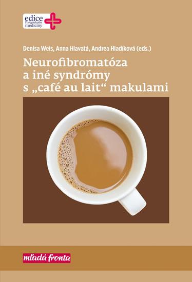 Kniha: Neurofibromatóza a iné syndromy s „cafékolektív autorov