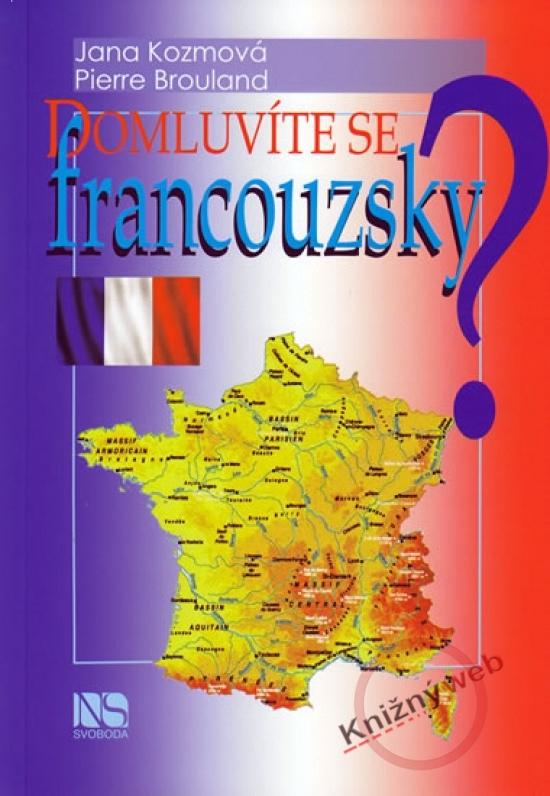 Kniha: Domluvíte se francouzsky? - Brouland Pierre Kozmová Jana