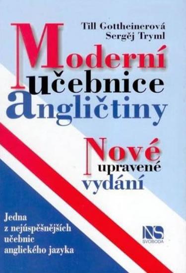 Kniha: Moderní učebnice angličtiny - nové upravené vydání - Gottheinerová Till, Tryml Sergěj