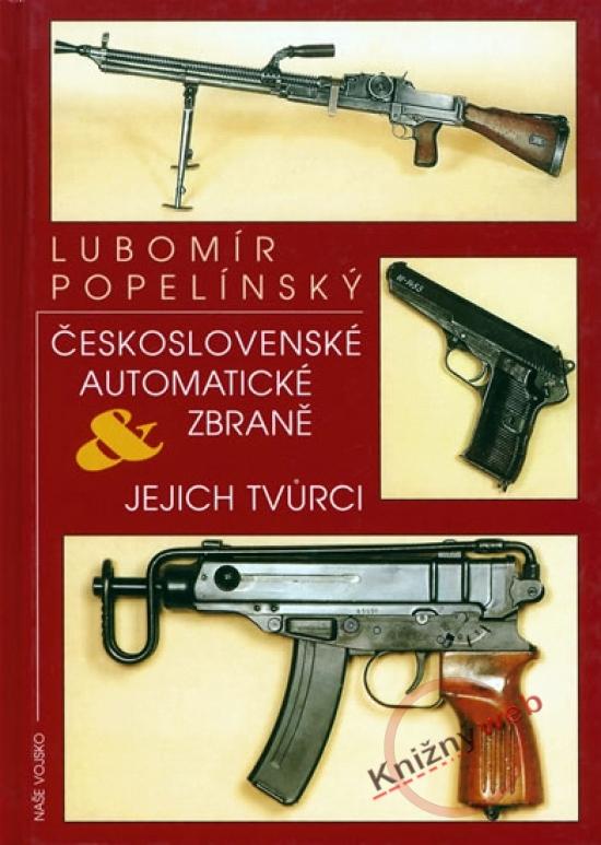 Kniha: Československé automatické zbraně a jejich tvůrciautor neuvedený