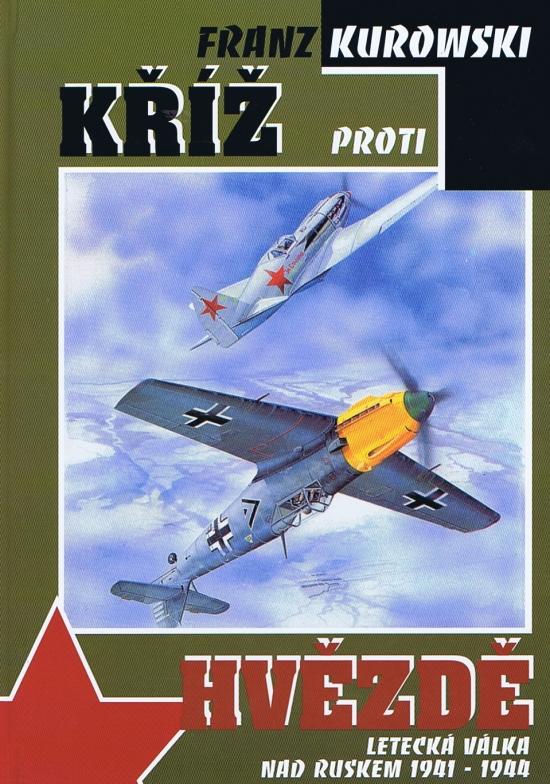 Kniha: Kříž proti hvězdě - Kurowski Franz