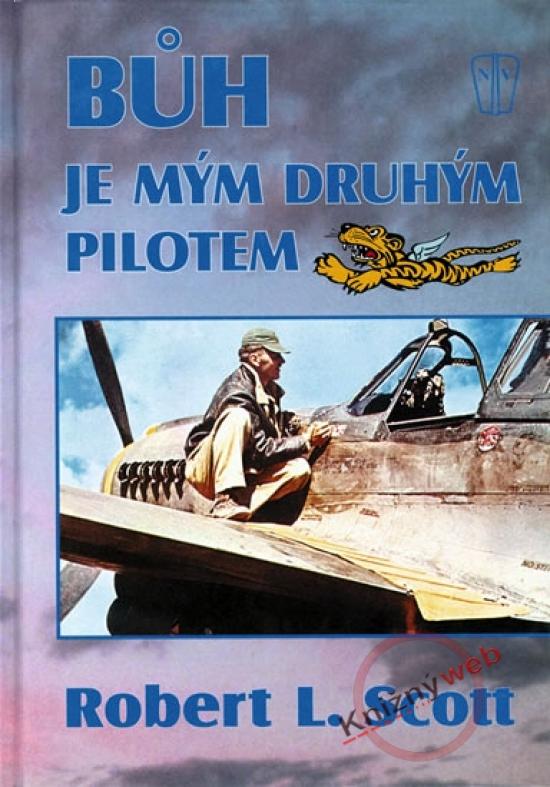 Kniha: Bůj je mým druhým pilotem - Scott Robert L.
