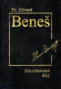 Kniha: Mnichovské dny - Beneš Edvard