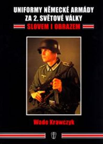 Kniha: Uniformy německé armády za 2. sv. války - Krawczyk Wade