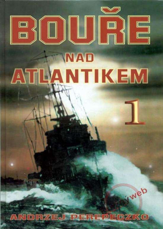 Kniha: Bouře nad Atlantikem 1autor neuvedený