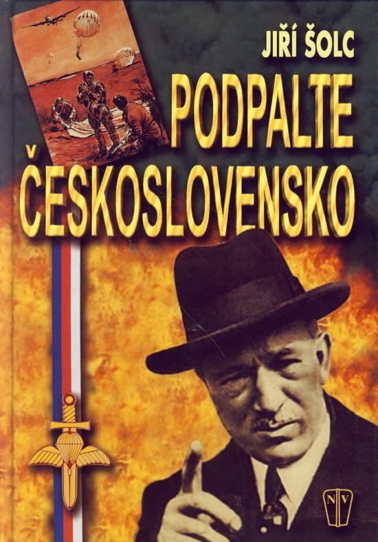 Kniha: Podpalte Československo - Šolc Jiří