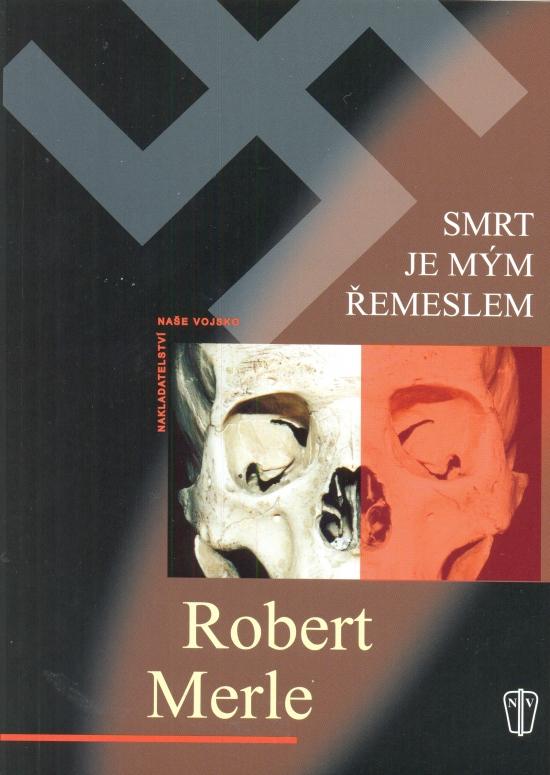 Kniha: Smrt je mým řemeslem - 2. vydání - Merle Robert