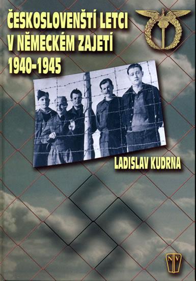 Kniha: Českoslovenští letci v německém zajetí - Kudrna Ladislav