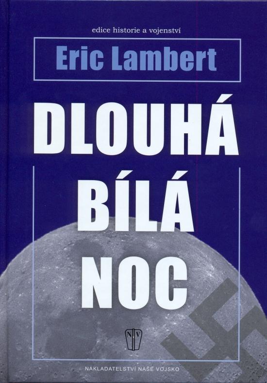 Kniha: Dlouhá bílá noc - Lambert Eric